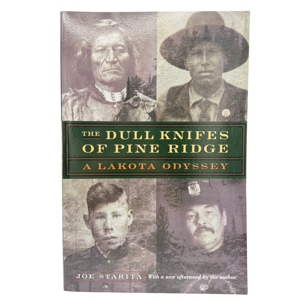 The Dull Knifes of Pine Ridge: A Lakotaโ Odyssey by Joe Starita